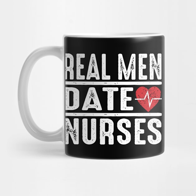 Real Men Date Nurses by Verboten